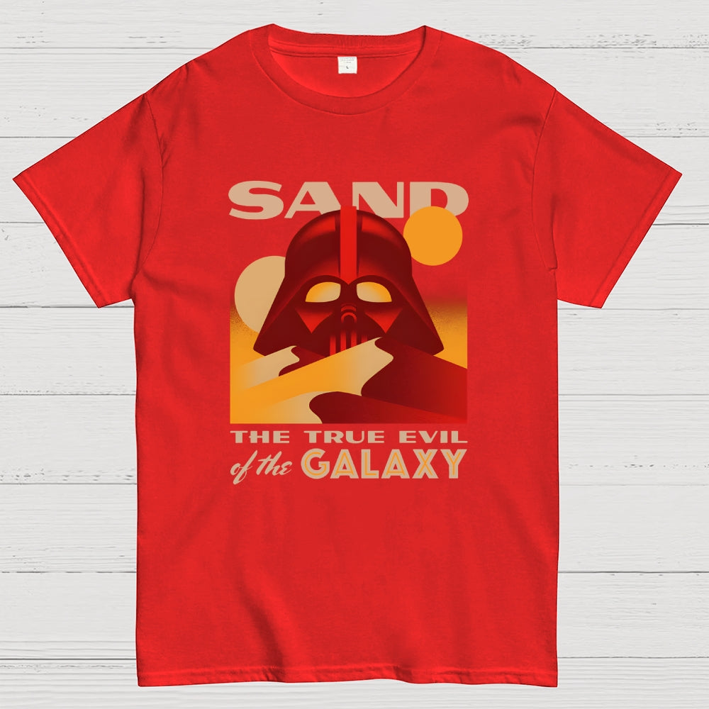 Sand The True Evil Of The Galaxy  T-Shirt