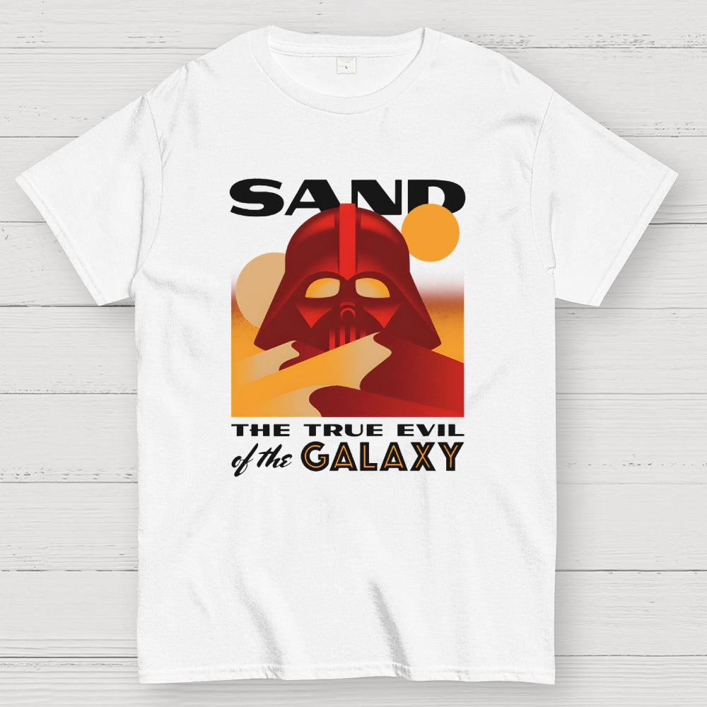 Sand The True Evil Of The Galaxy  T-Shirt