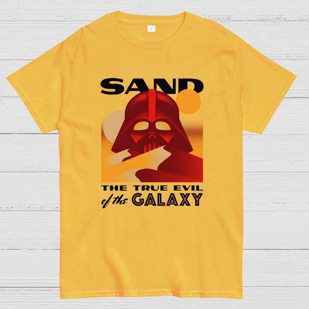 Sand The True Evil Of The Galaxy  T-Shirt