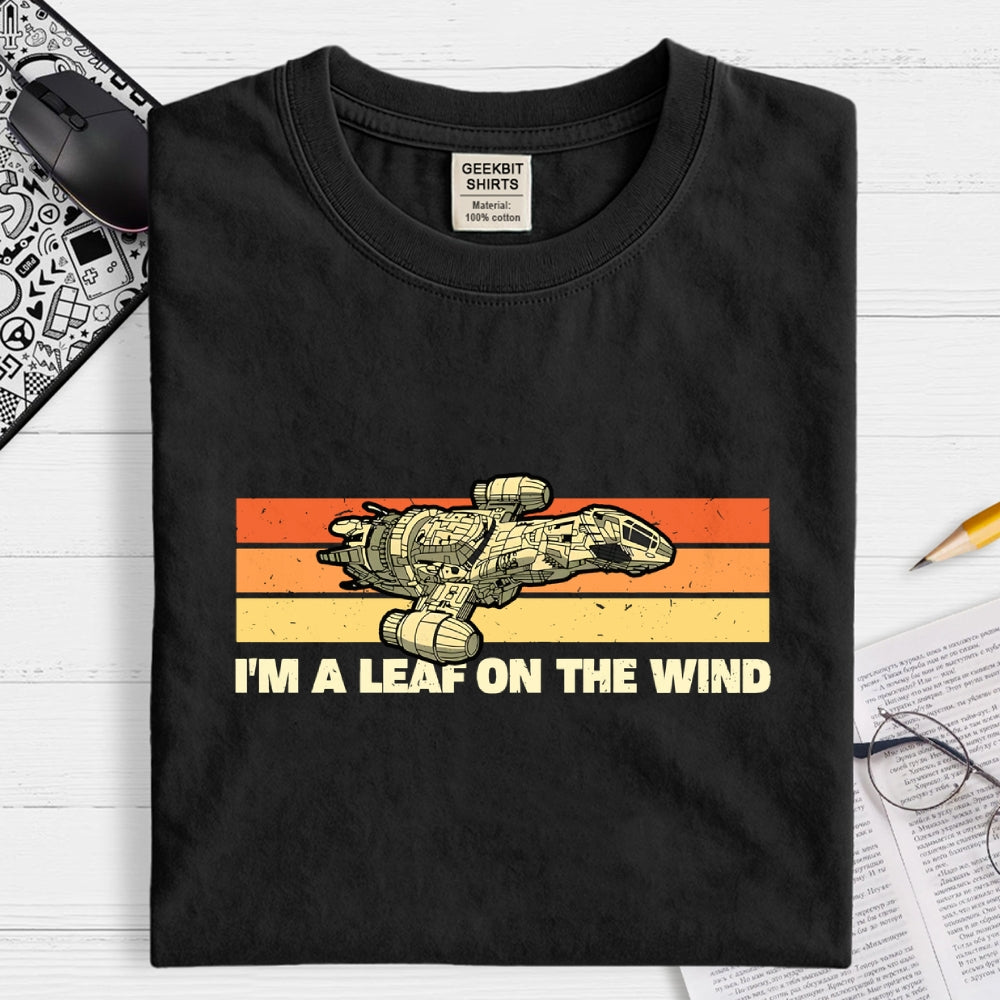 I am A Leaf On The Wind  T-Shirt