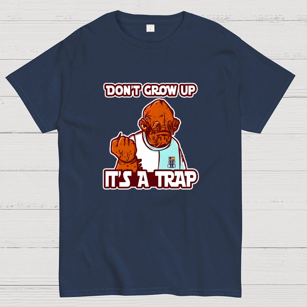 Growing Up IT'S A TRAP  T-Shirt