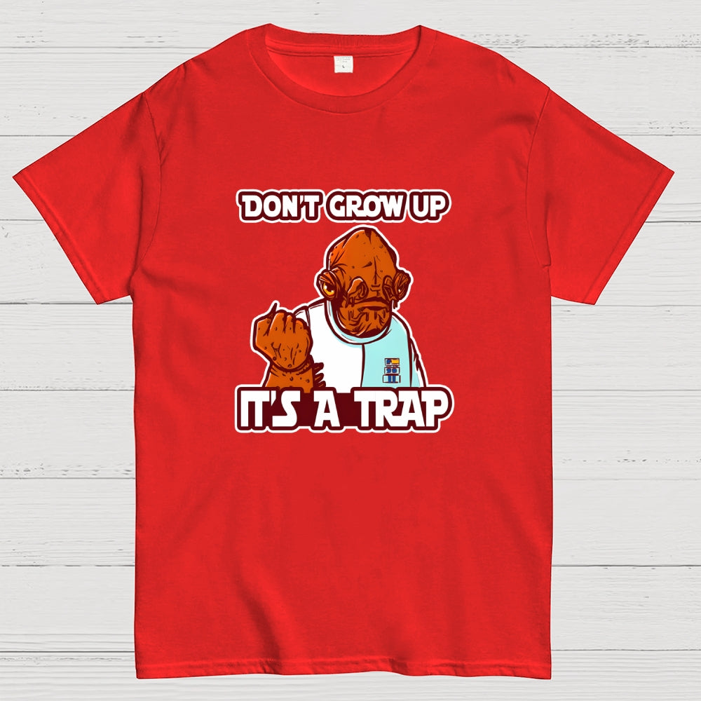 Growing Up IT'S A TRAP  T-Shirt