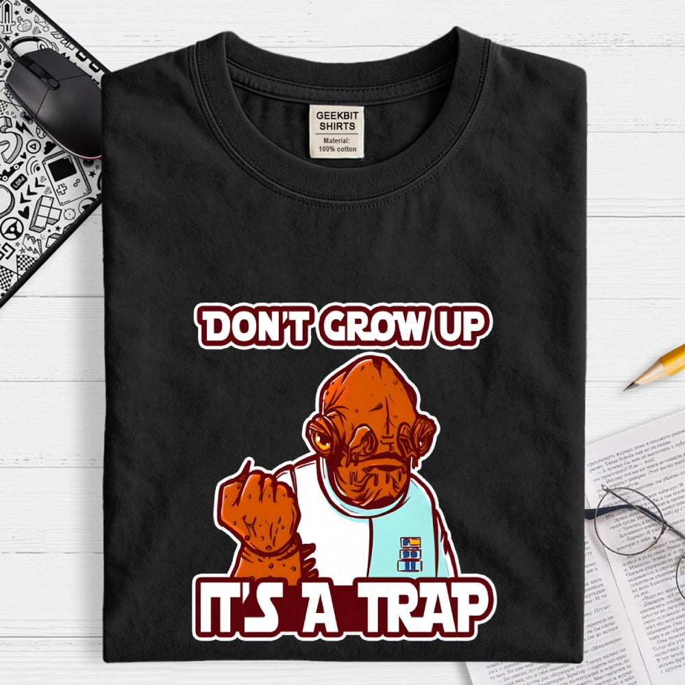 Growing Up IT'S A TRAP  T-Shirt