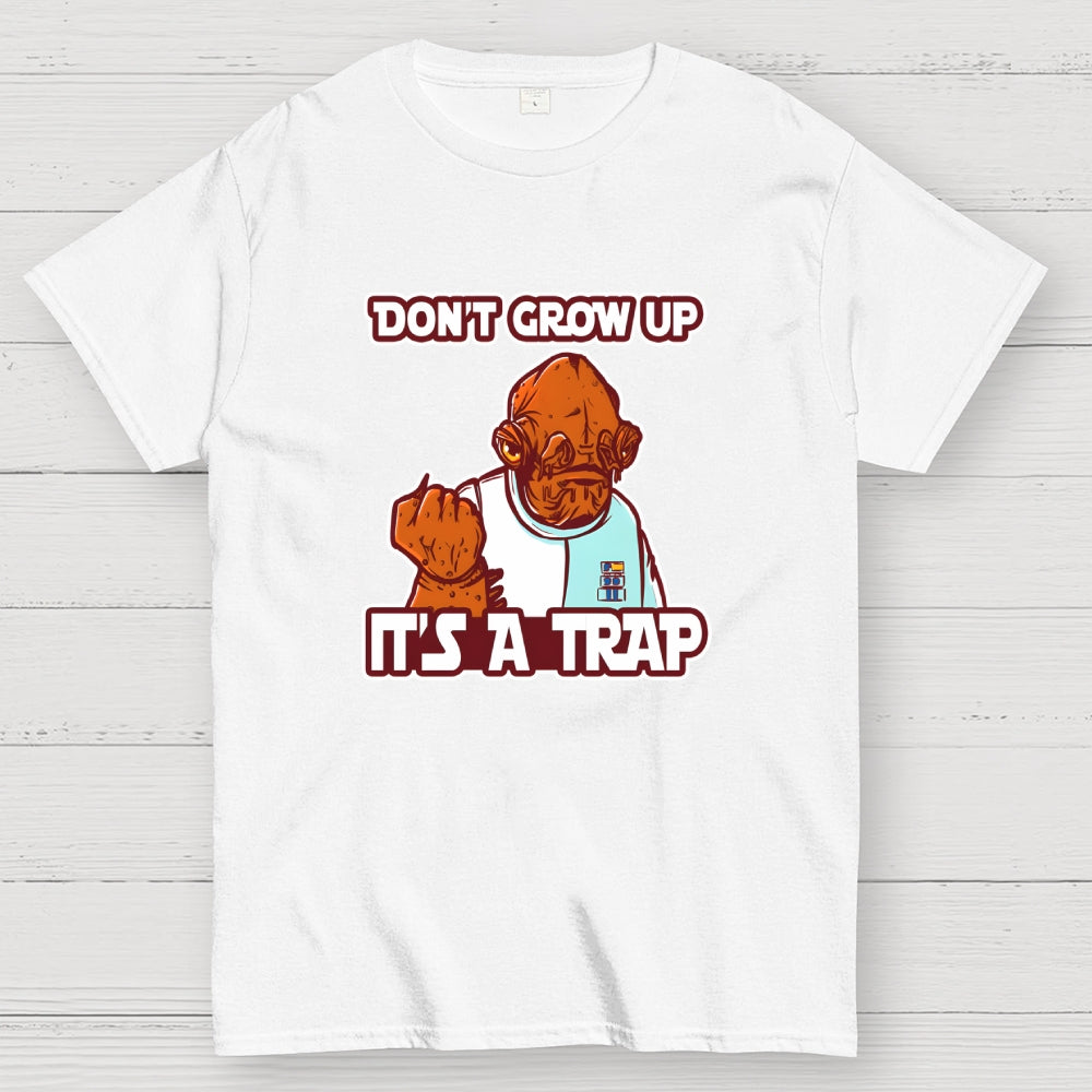 Growing Up IT'S A TRAP  T-Shirt