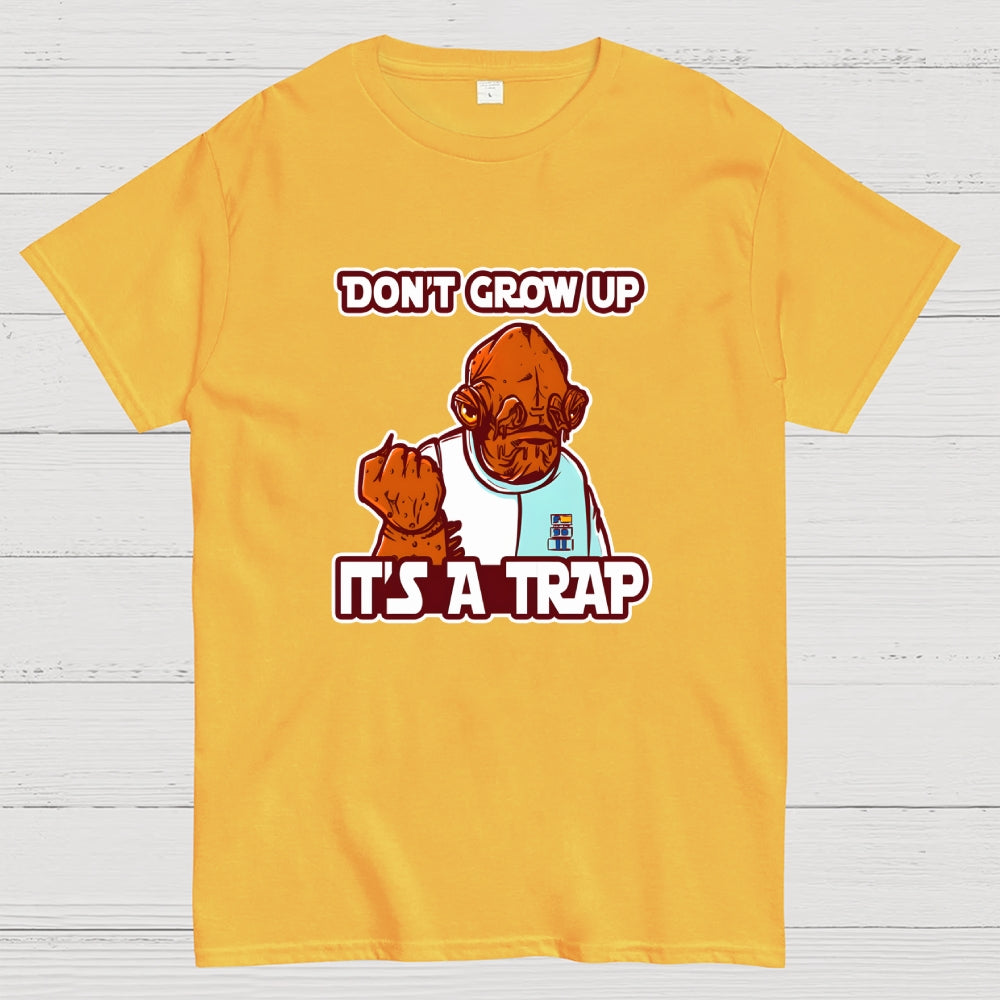 Growing Up IT'S A TRAP  T-Shirt