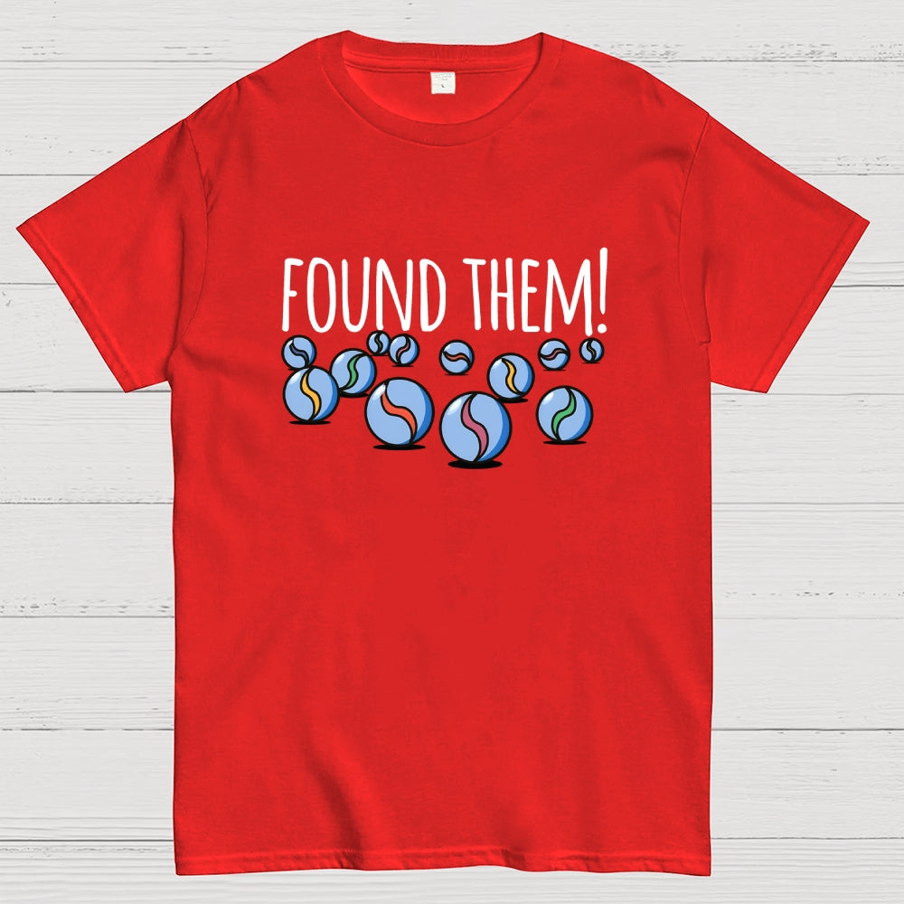 Found My Marbles  T-Shirt