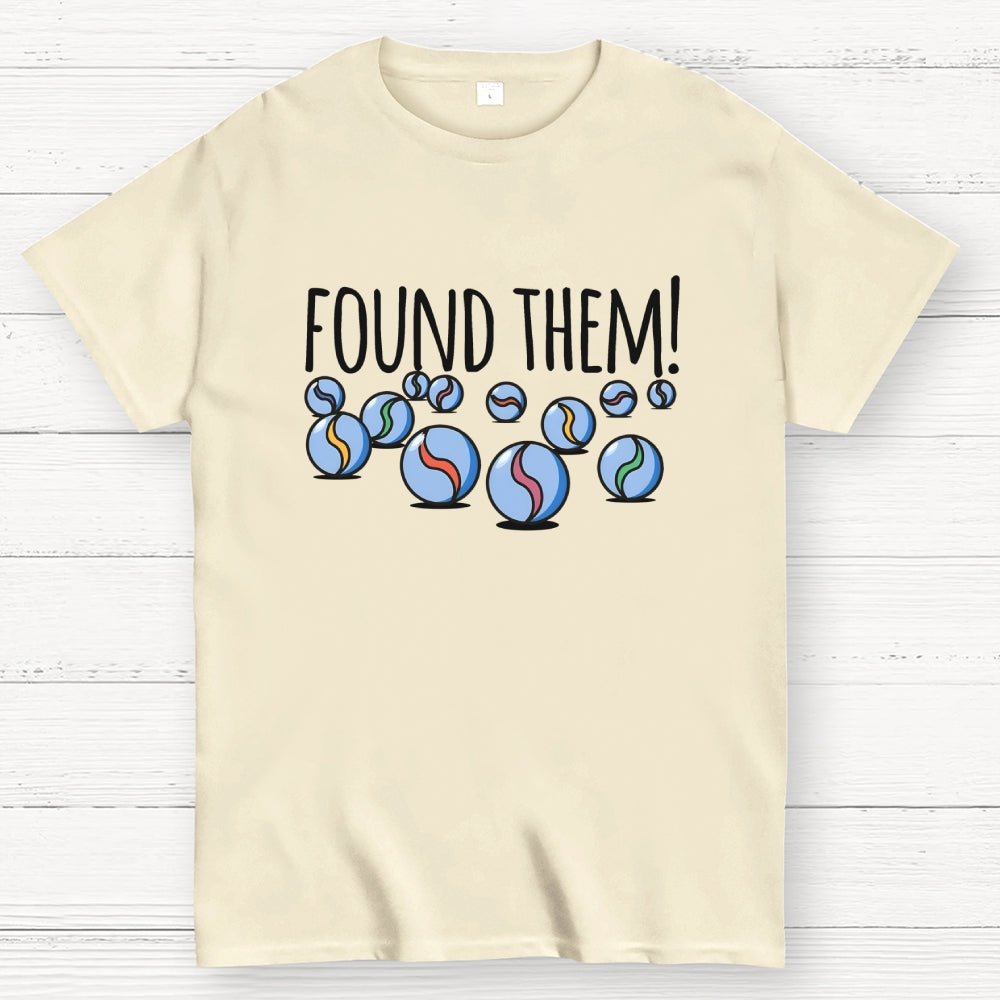 Found My Marbles  T-Shirt