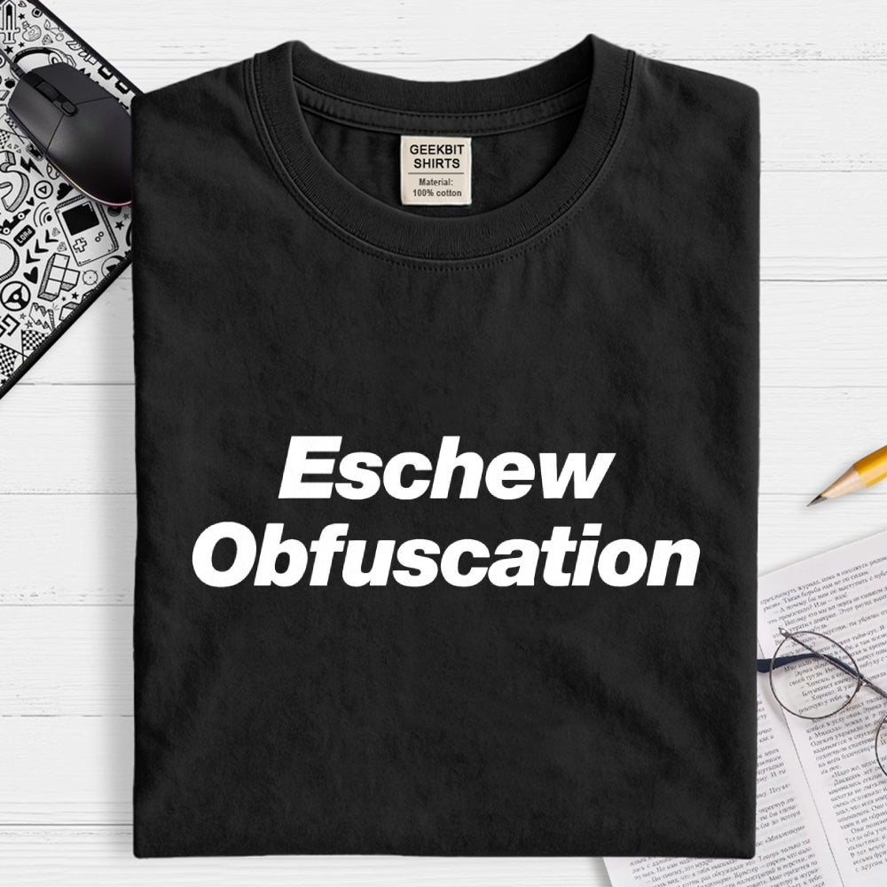Eschew Obfuscation Science  T-Shirt