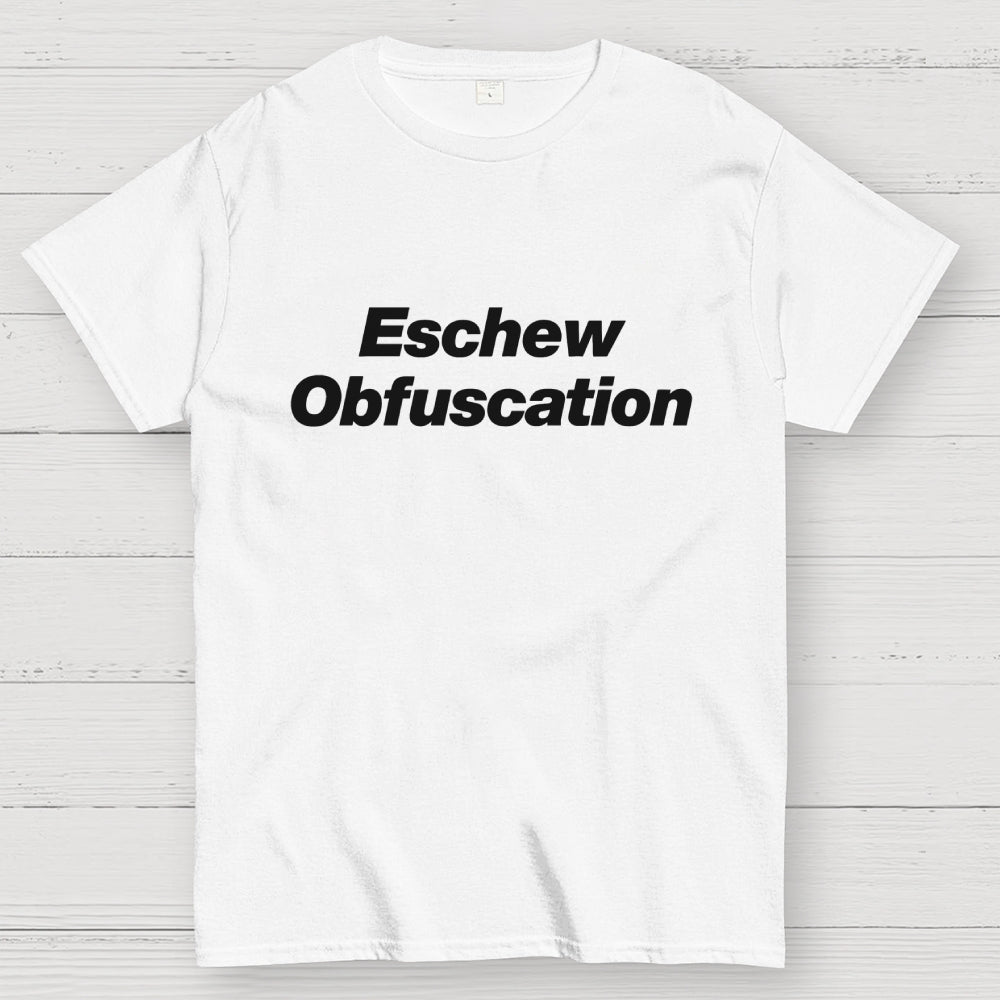 Eschew Obfuscation Science  T-Shirt