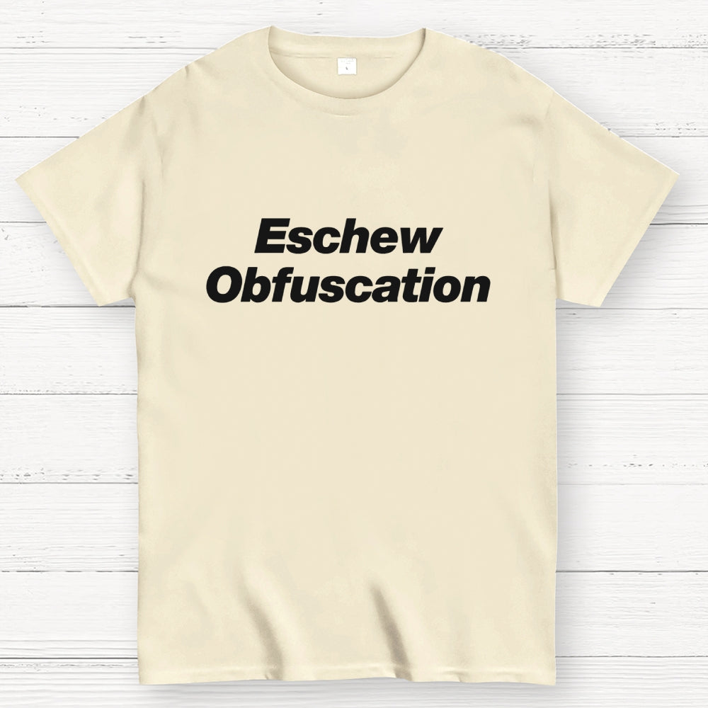 Eschew Obfuscation Science  T-Shirt