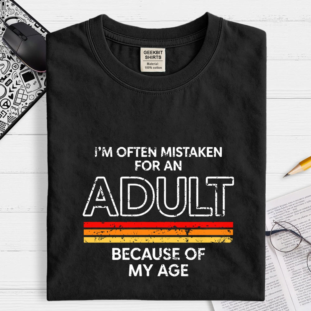 Mistaken For An Adult  T-Shirt
