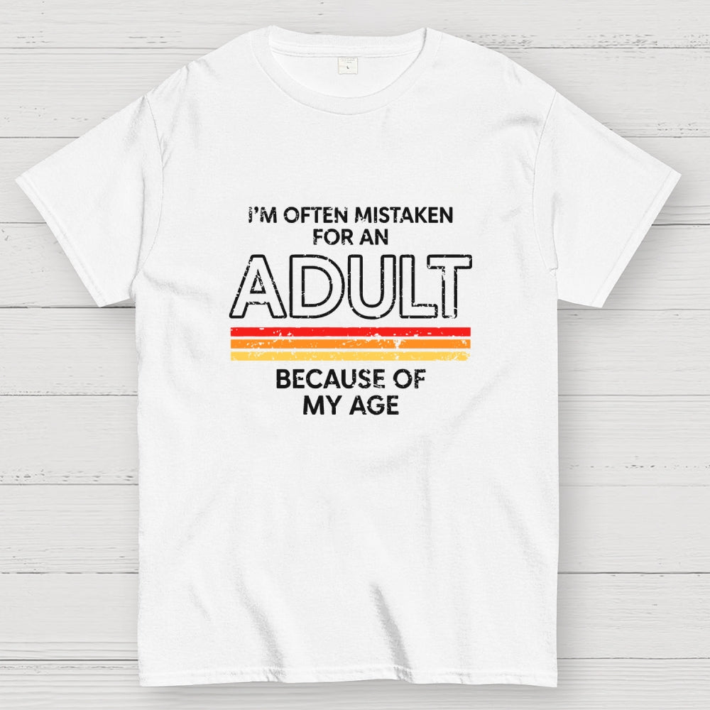 Mistaken For An Adult  T-Shirt