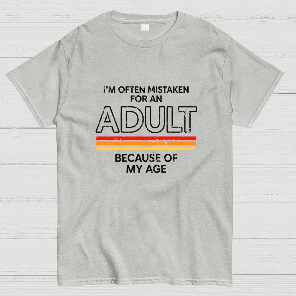 Mistaken For An Adult  T-Shirt