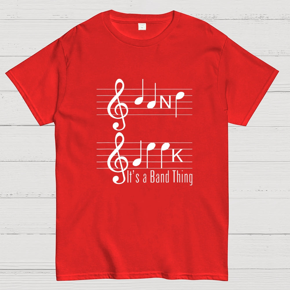 It's A Band Thing  T-Shirt