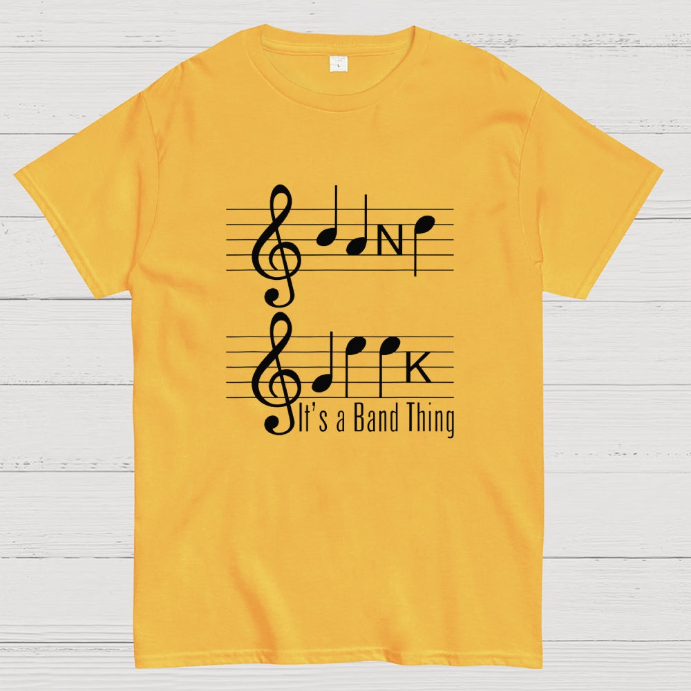 It's A Band Thing  T-Shirt