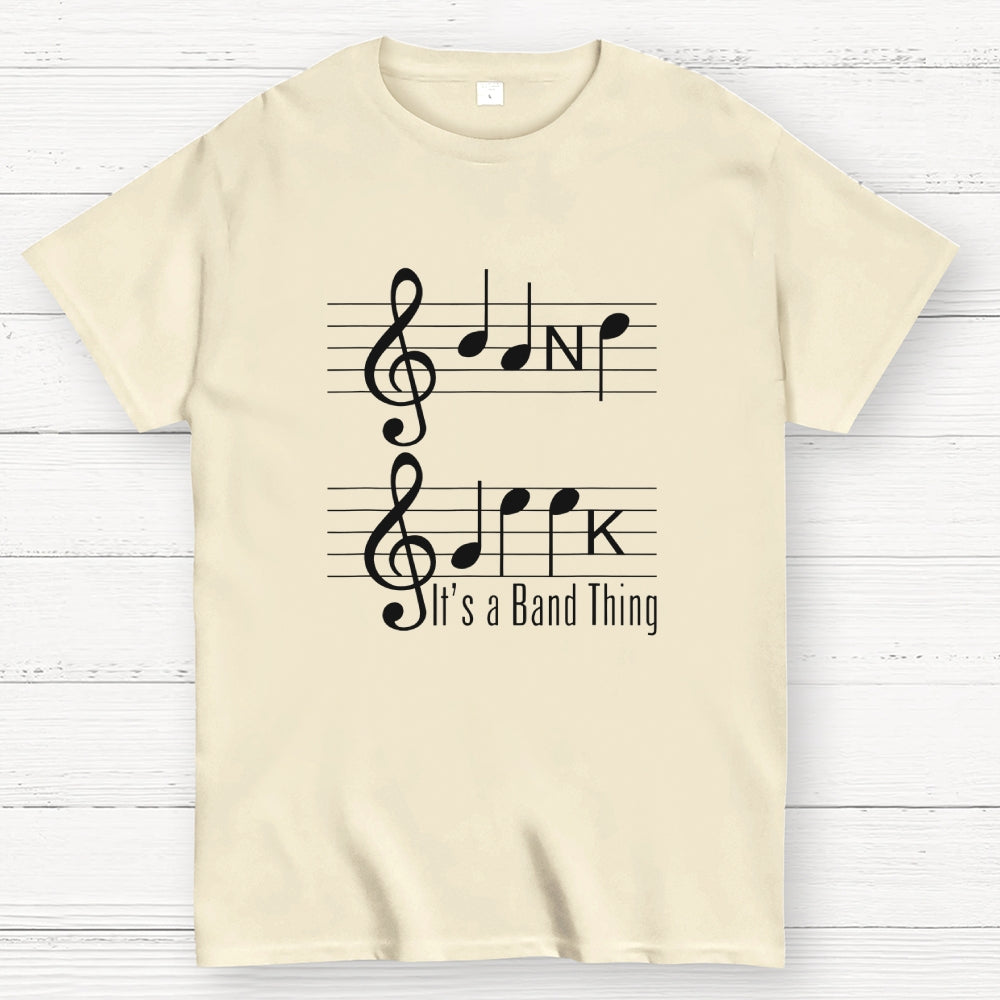 It's A Band Thing  T-Shirt