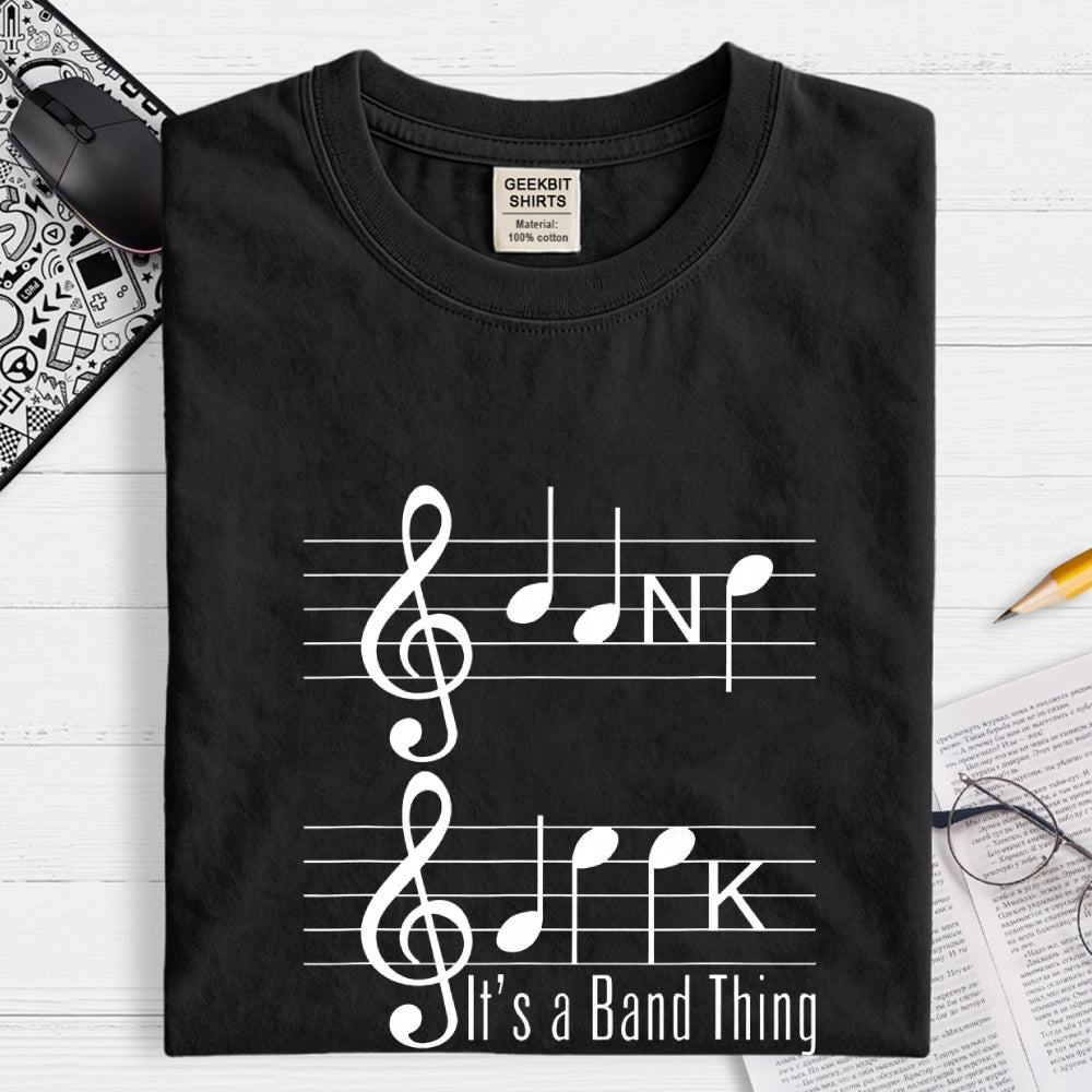 It's A Band Thing  T-Shirt