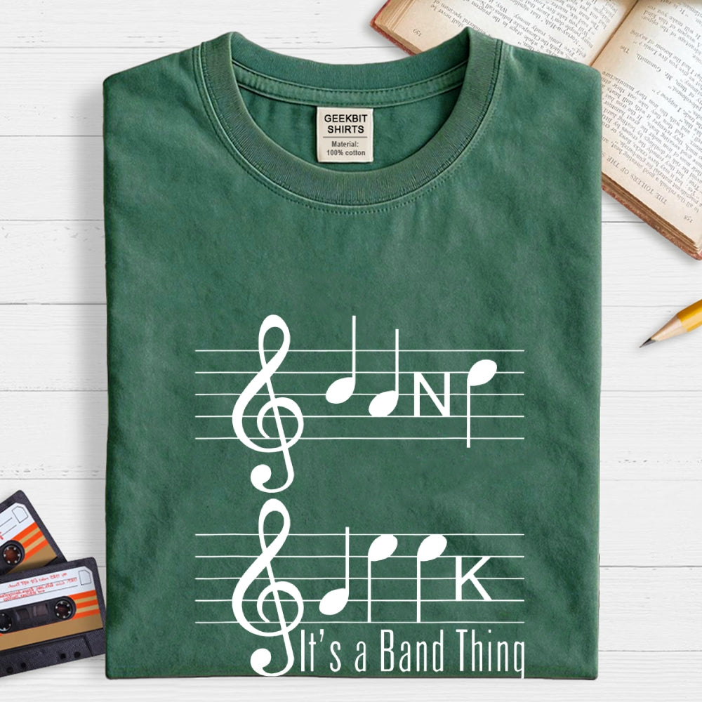 It's A Band Thing  T-Shirt