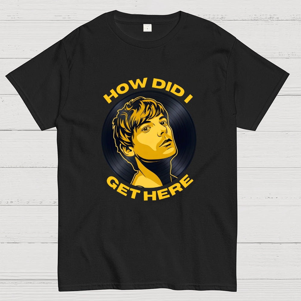 How did I get here？ T-Shirt