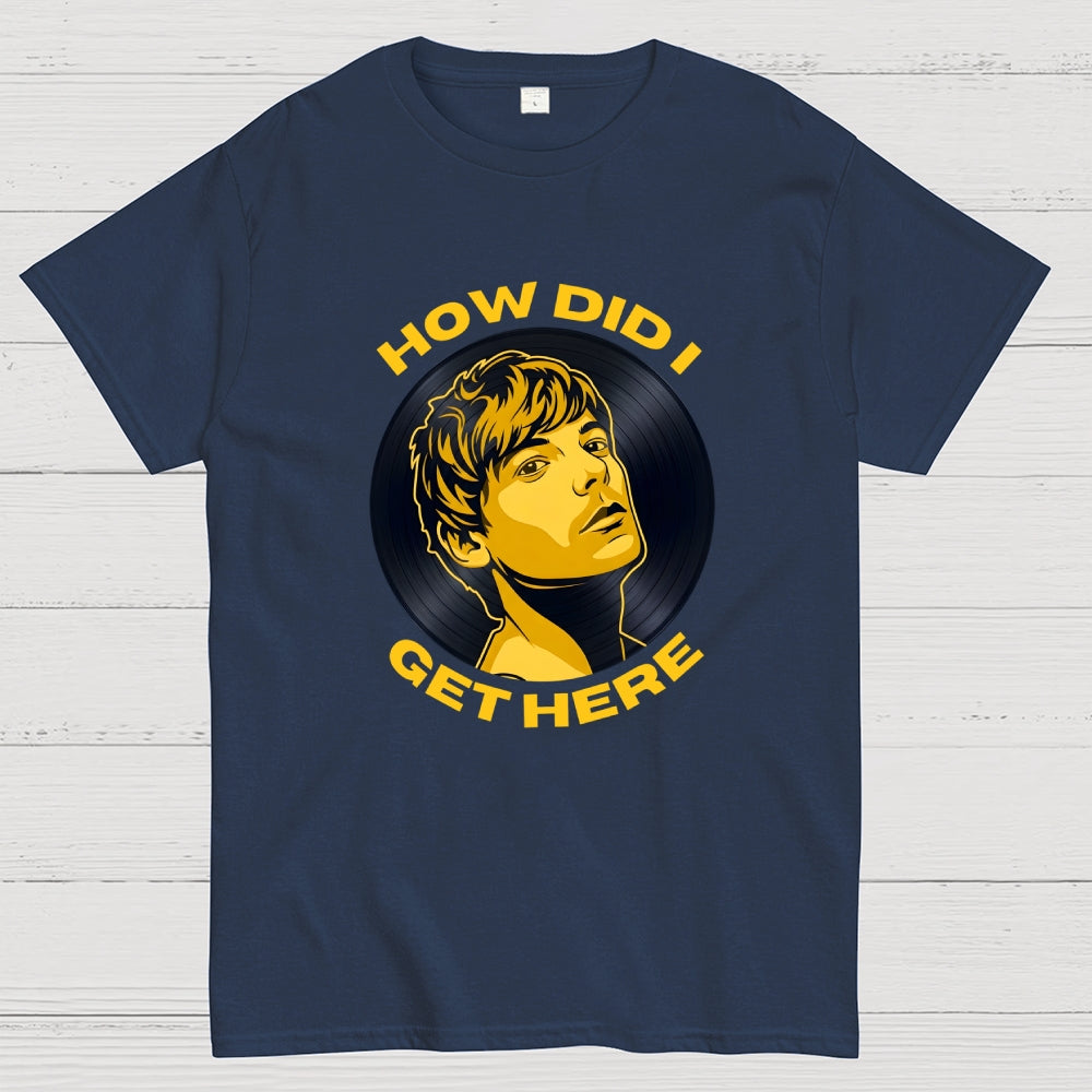 How did I get here？ T-Shirt