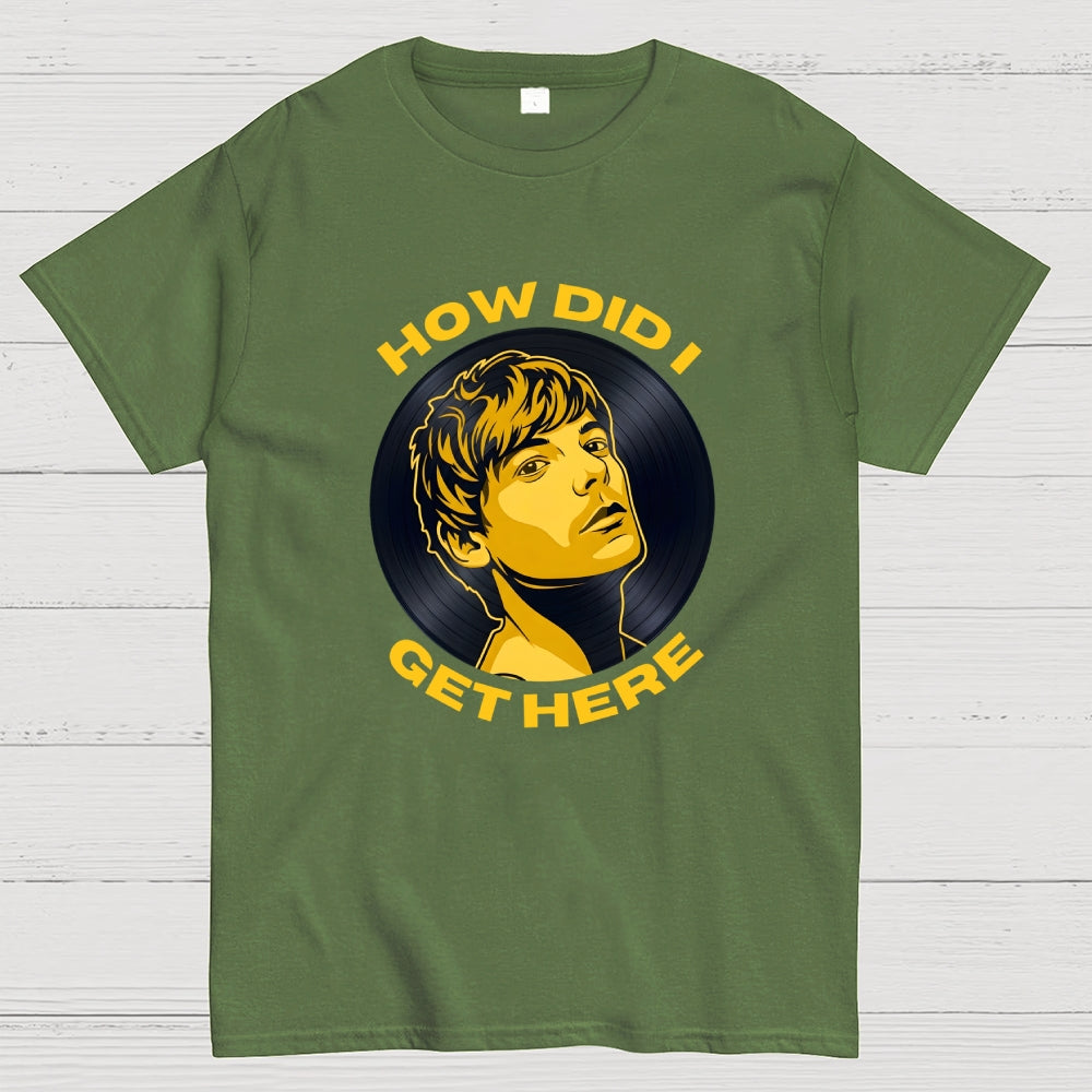 How did I get here？ T-Shirt
