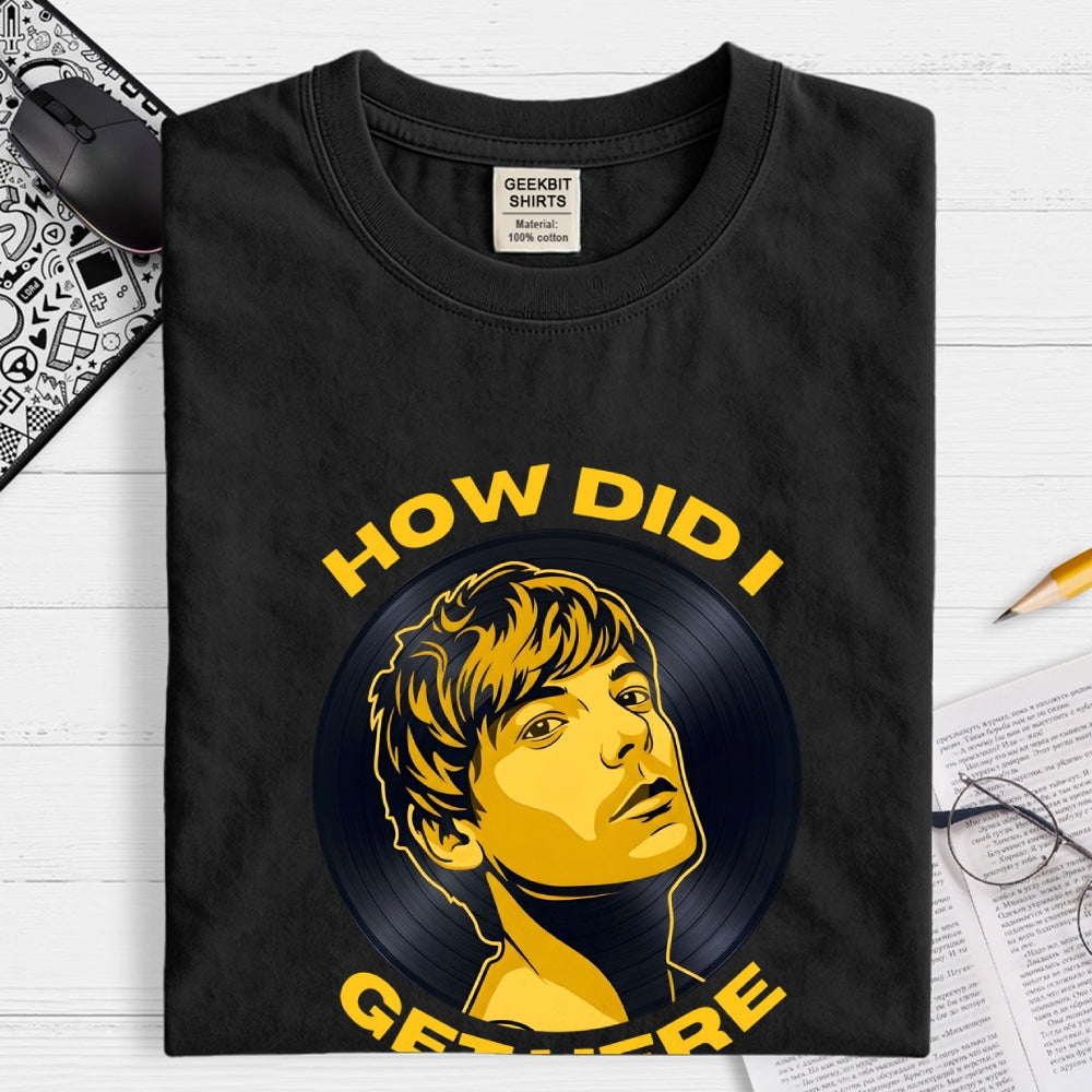 How did I get here？ T-Shirt