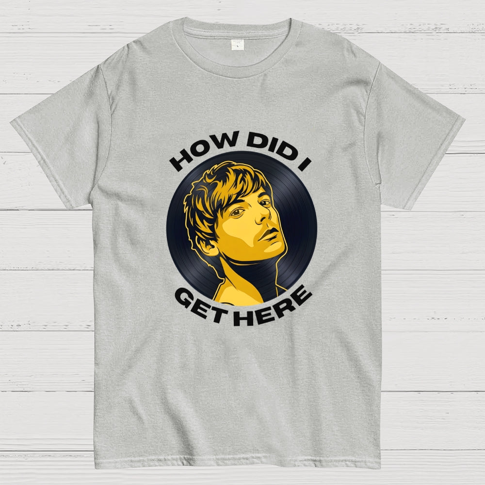 How did I get here？ T-Shirt