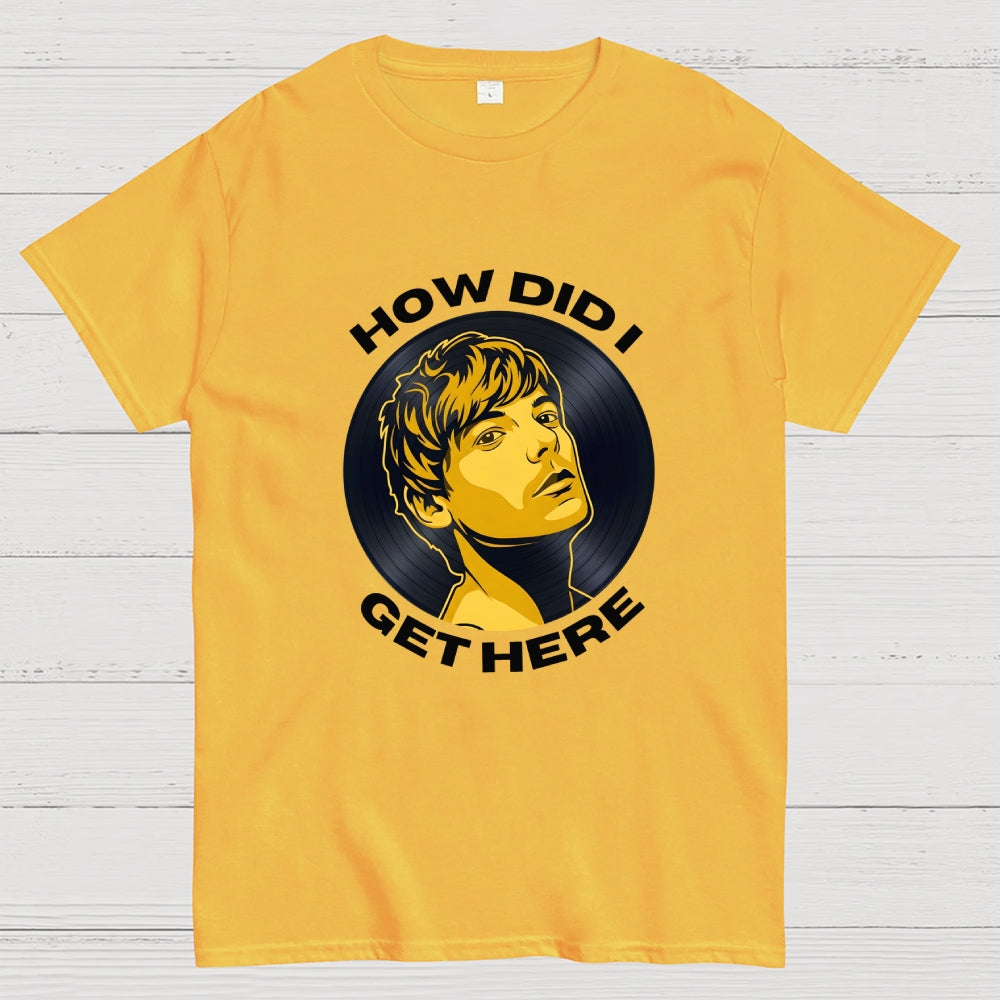 How did I get here？ T-Shirt