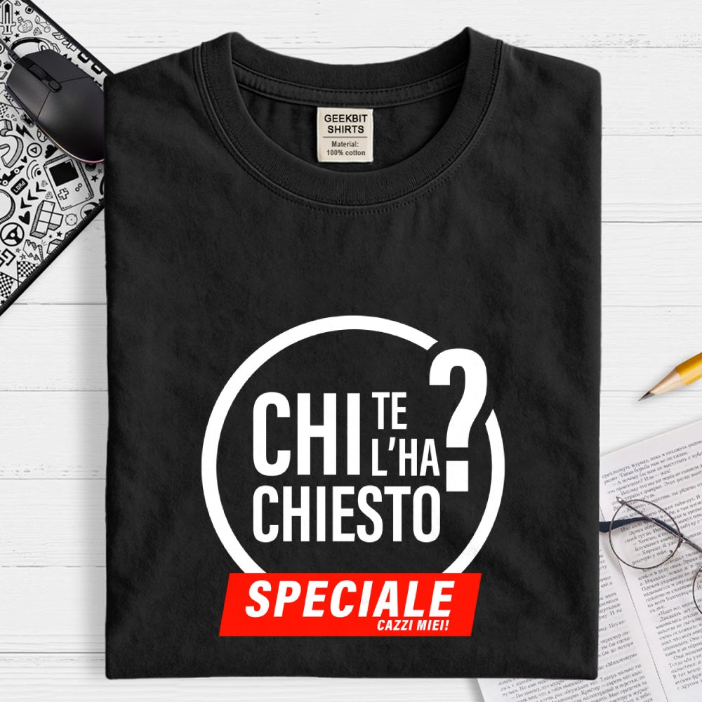 Chi te l'ha chiesto?  T-Shirt