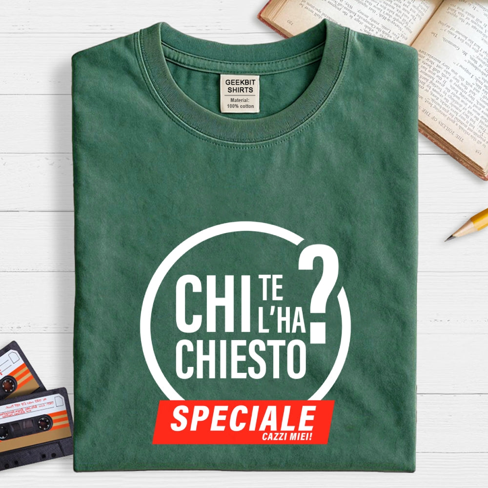 Chi te l'ha chiesto?  T-Shirt