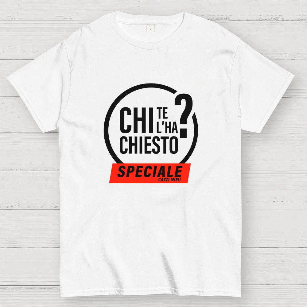 Chi te l'ha chiesto?  T-Shirt
