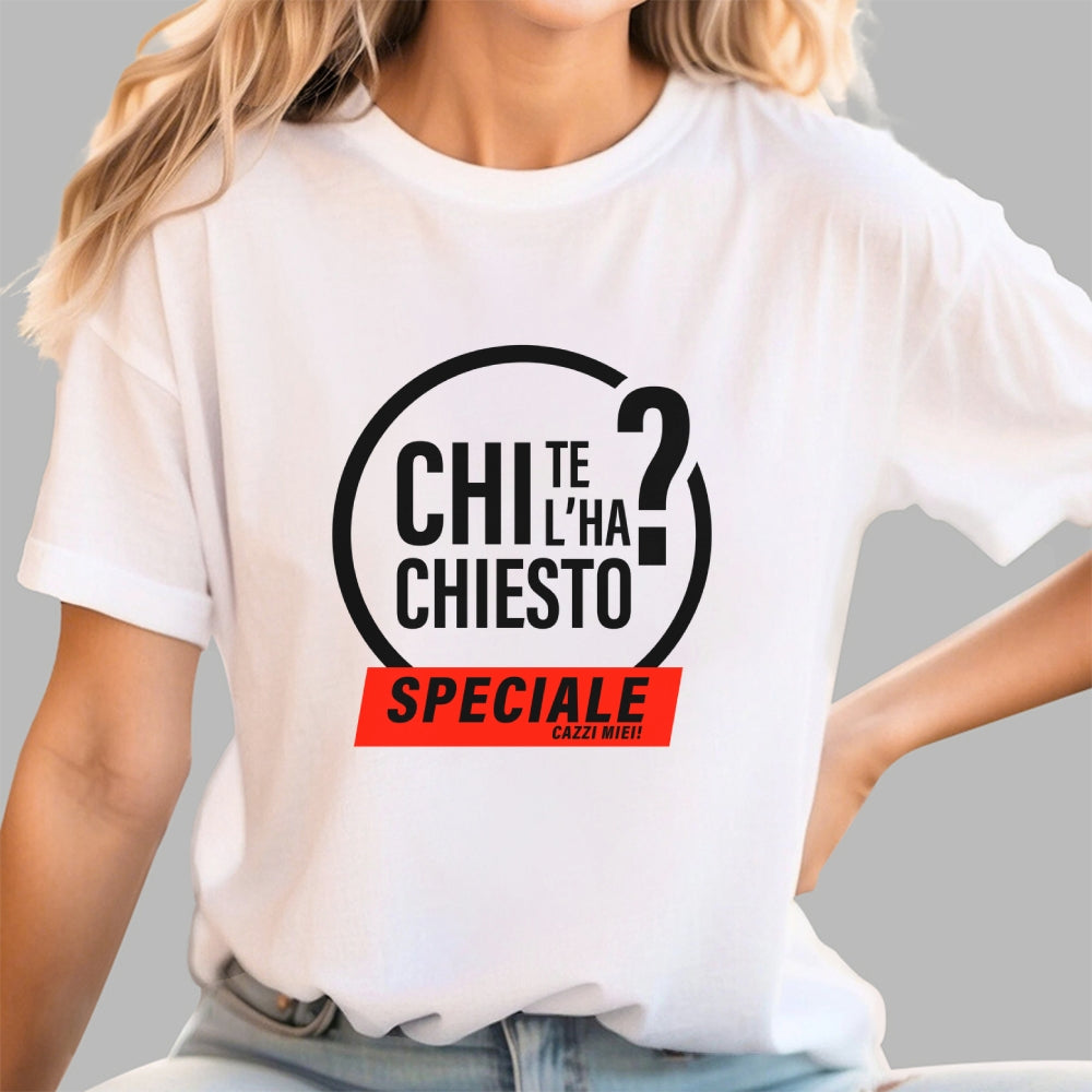 Chi te l'ha chiesto?  T-Shirt