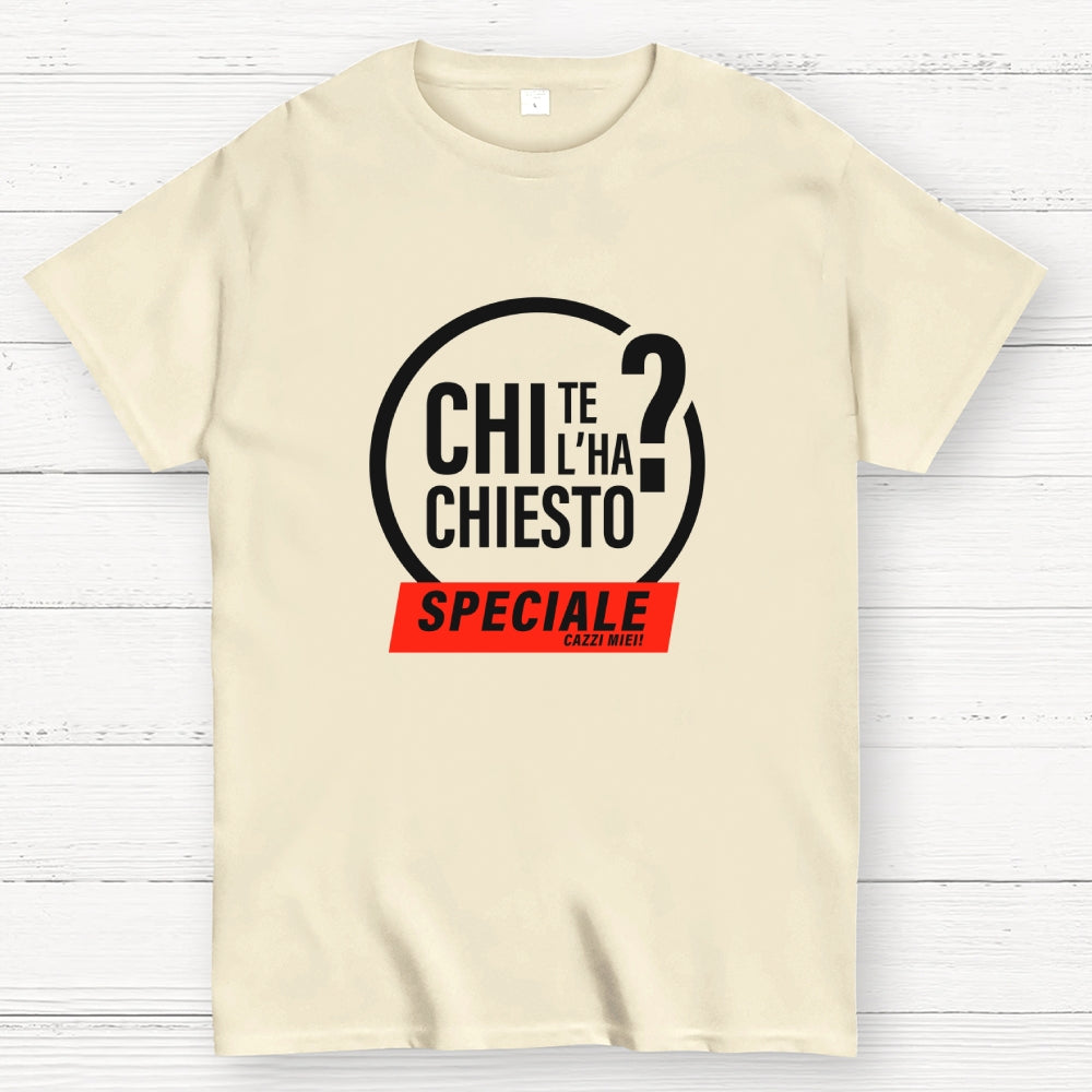 Chi te l'ha chiesto?  T-Shirt