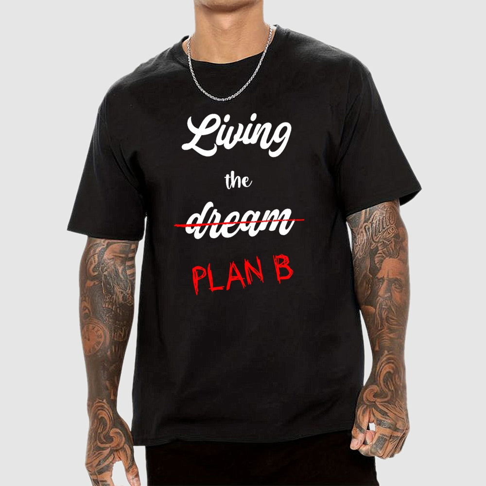 Living Plan B  T-Shirt