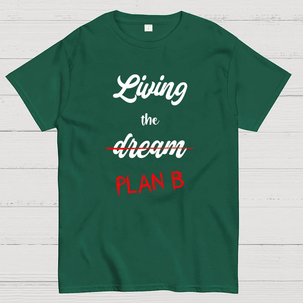 Living Plan B  T-Shirt