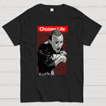 Choose Life  T-Shirt