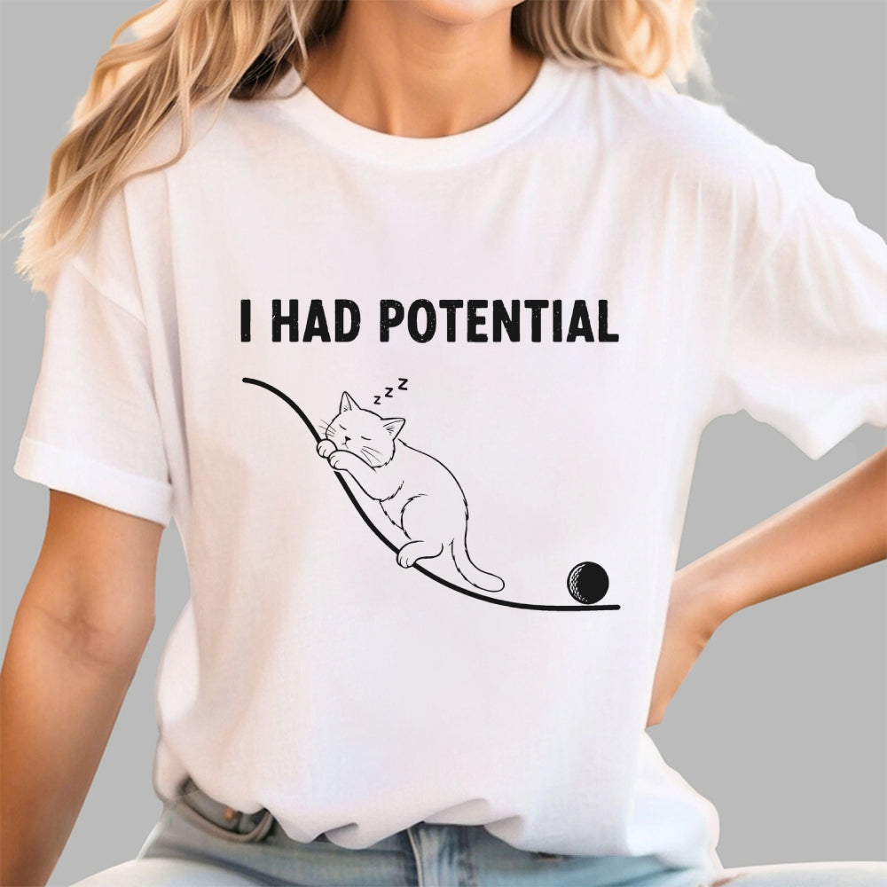 I HAD POTENTIAL. FUNNY CAT  T-Shirt