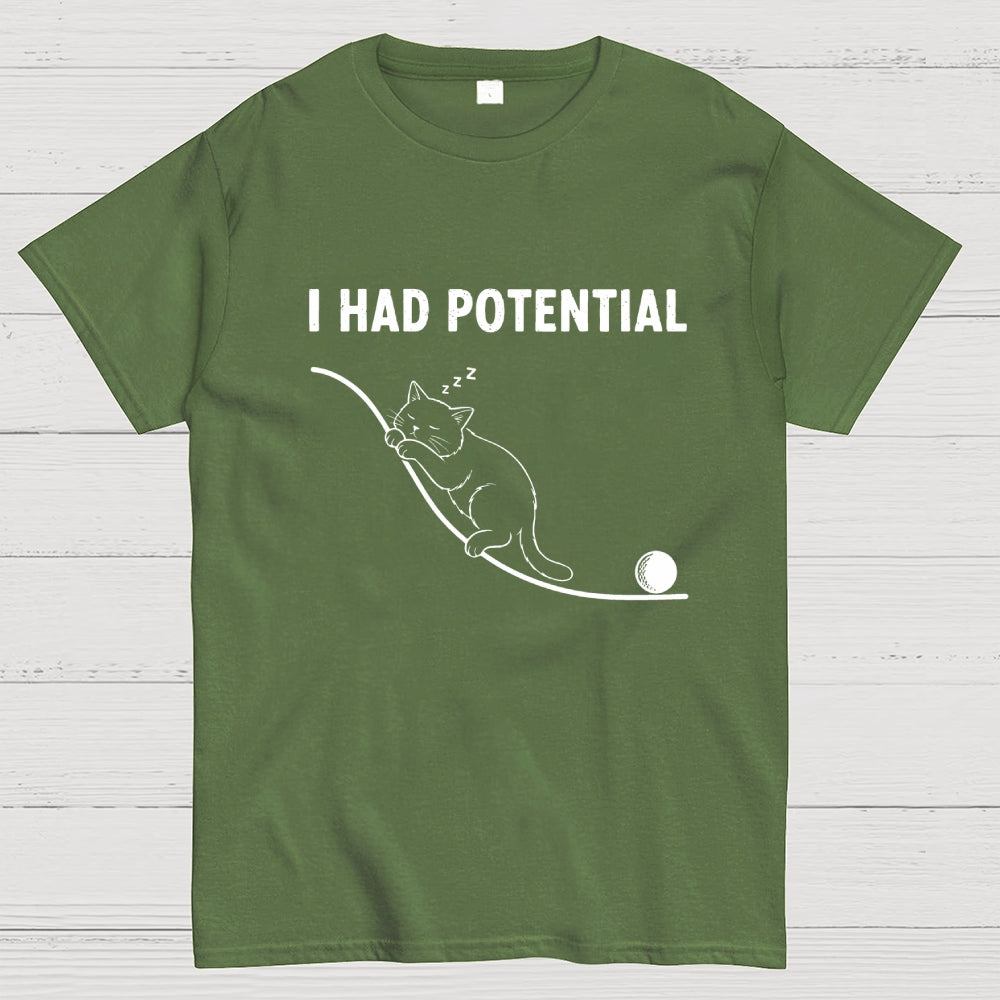 I HAD POTENTIAL. FUNNY CAT  T-Shirt