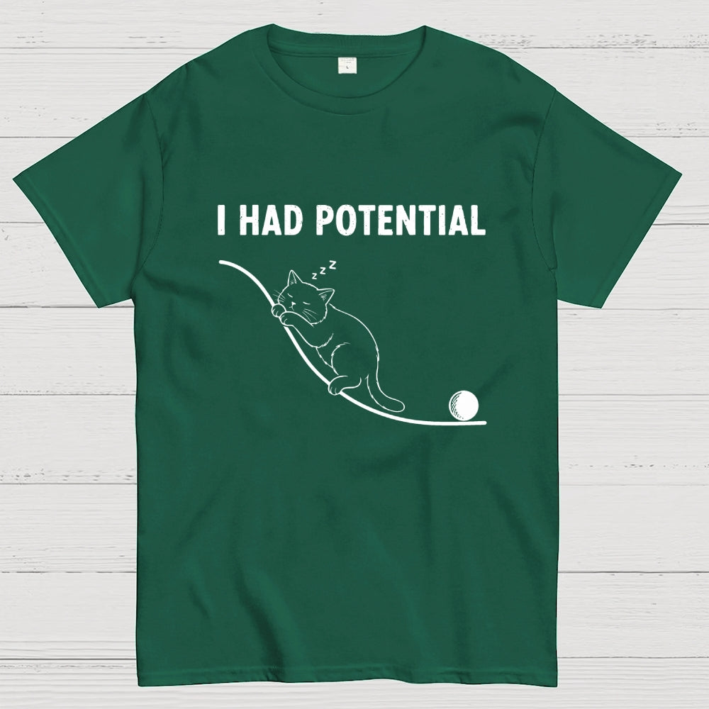 I HAD POTENTIAL. FUNNY CAT  T-Shirt