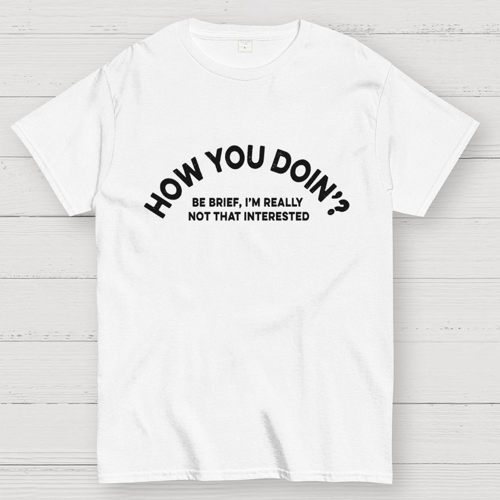 How You Doin?  T-Shirt