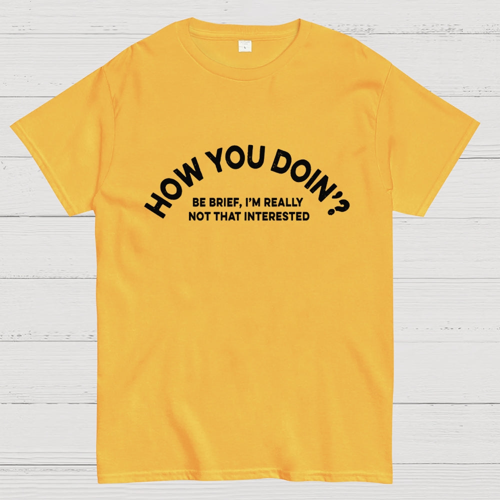 How You Doin?  T-Shirt