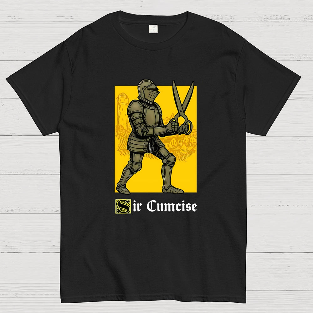 Sir Cumcise  T-Shirt