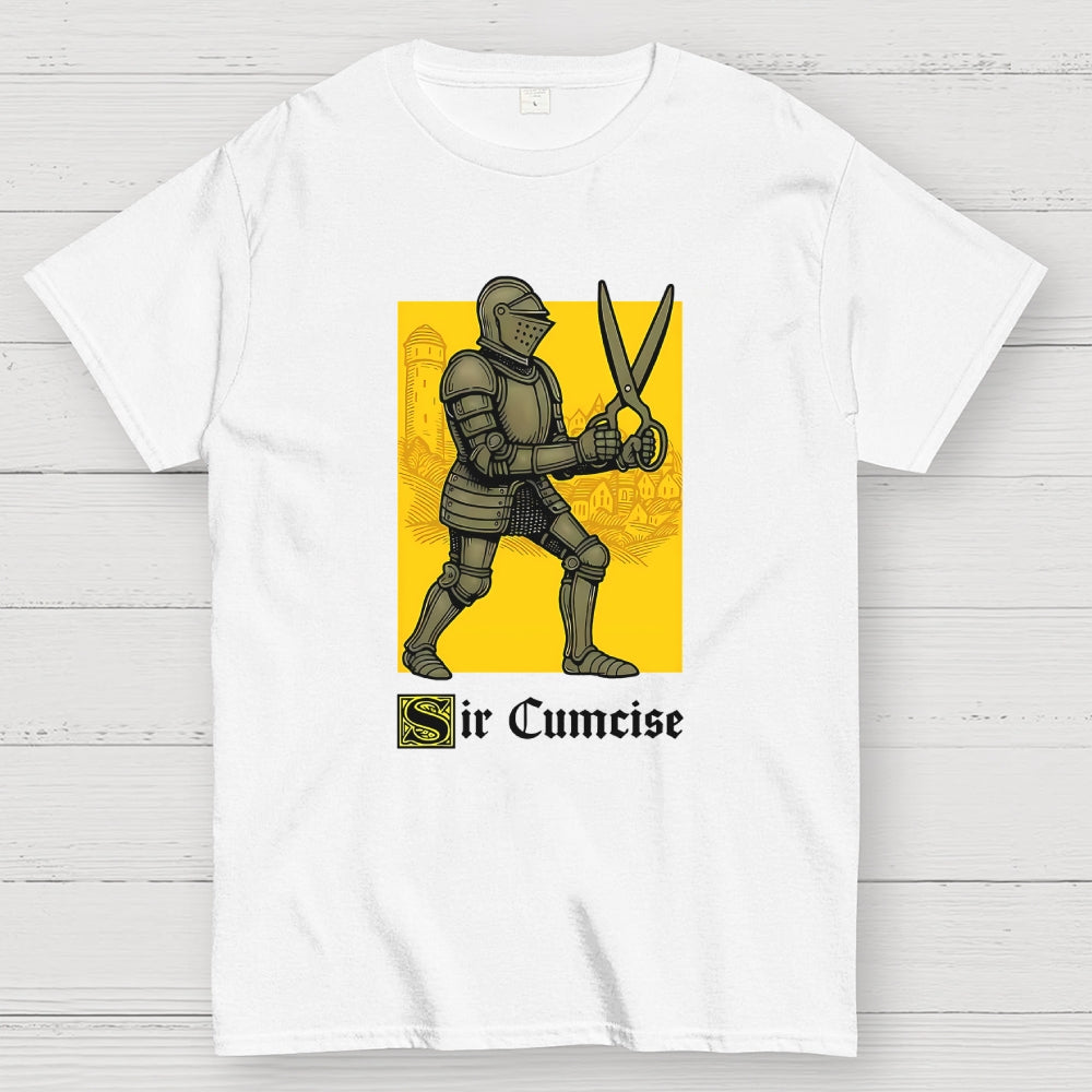 Sir Cumcise  T-Shirt