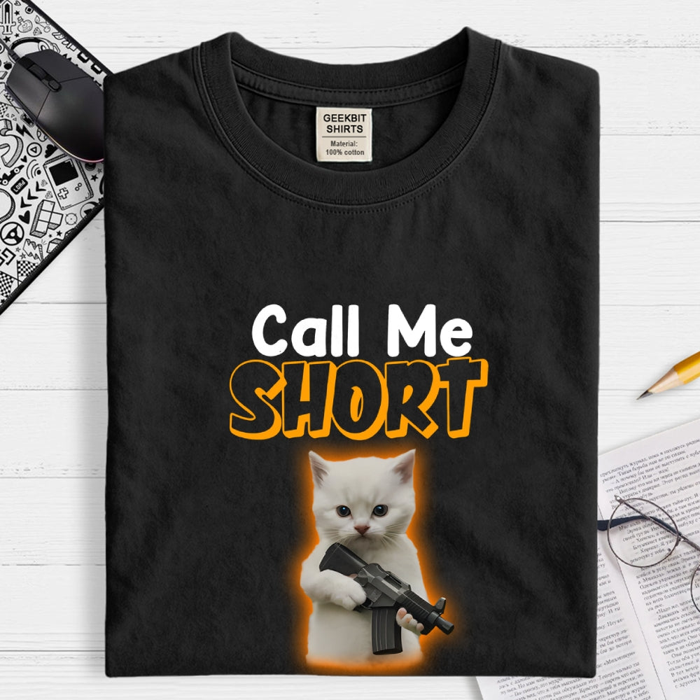 Call me short one more time  T-Shirt