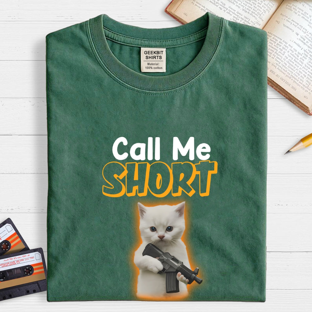 Call me short one more time  T-Shirt