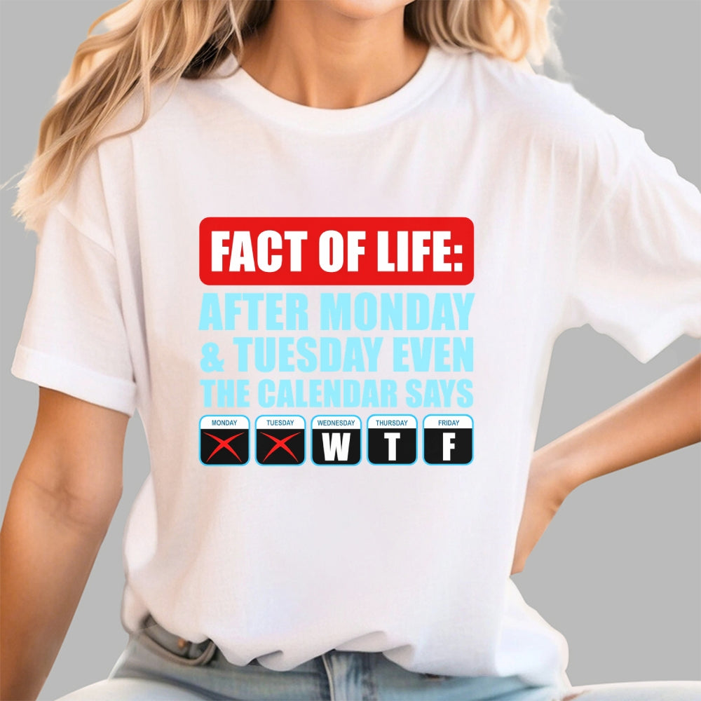 After Monday And Tuesday Even The Calendar Says WTF  T-Shirt