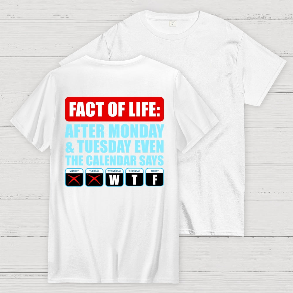 After Monday And Tuesday Even The Calendar Says WTF Back Printing  T-Shirt