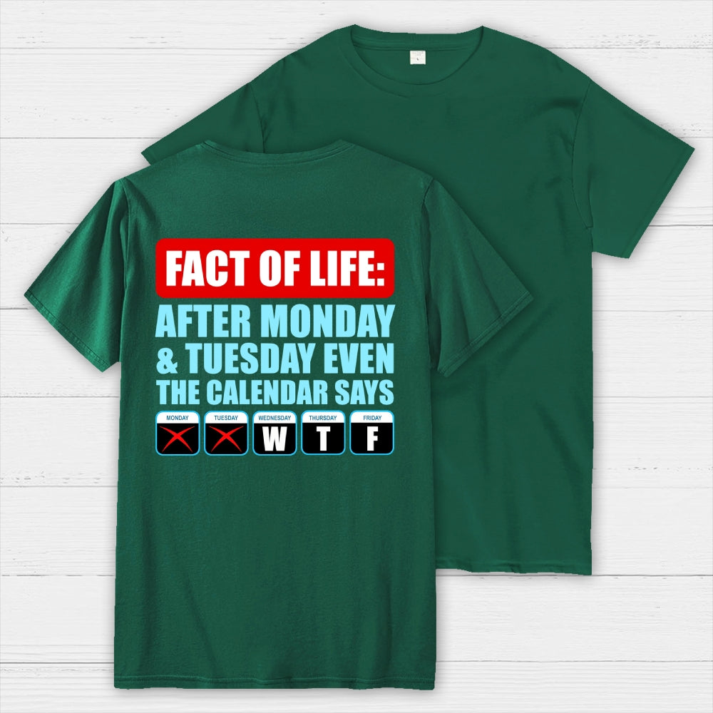 After Monday And Tuesday Even The Calendar Says WTF Back Printing  T-Shirt