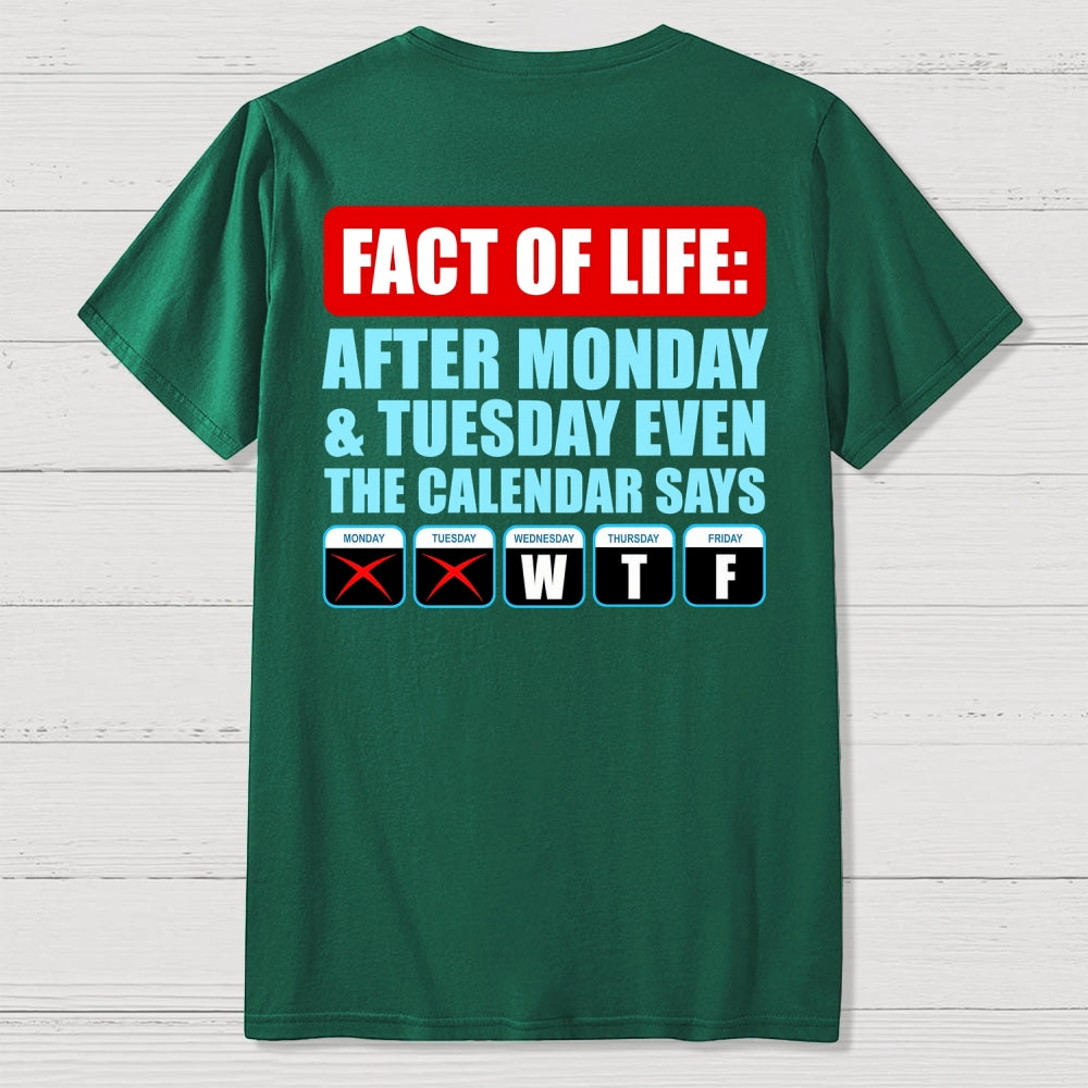 After Monday And Tuesday Even The Calendar Says WTF Back Printing  T-Shirt