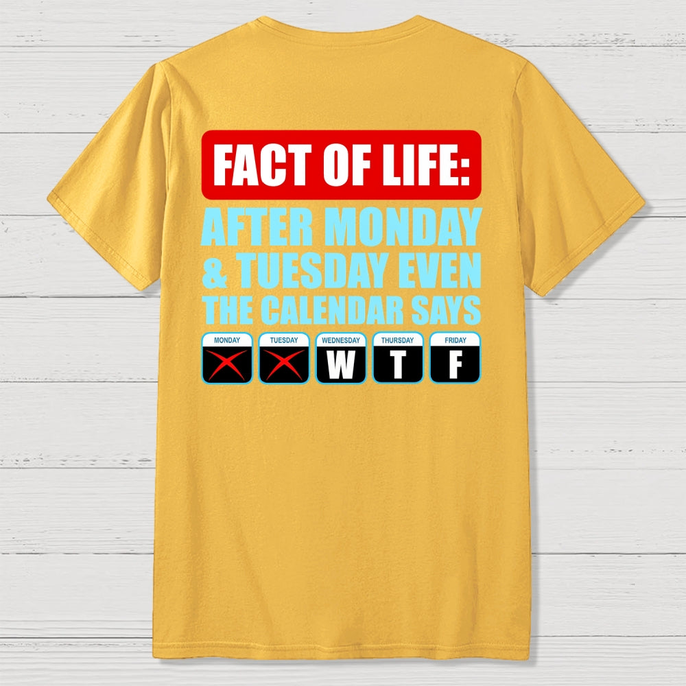 After Monday And Tuesday Even The Calendar Says WTF Back Printing  T-Shirt